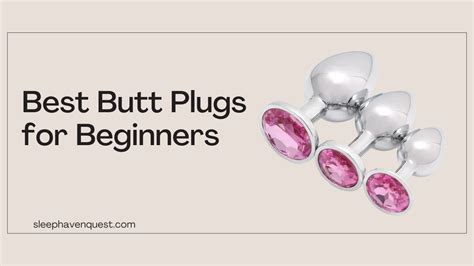 The Best Butt Plugs for Beginners to Get Your Foot In .